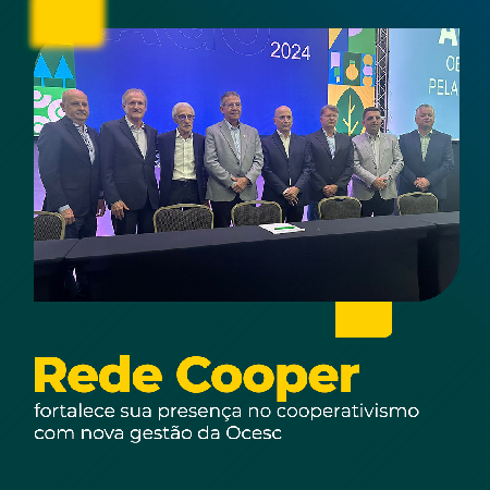 Rede Cooper fortalece sua presena no cooperativismo com nova gesto da OCE...